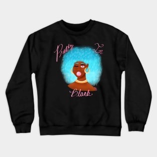 Pretty In Black Crewneck Sweatshirt